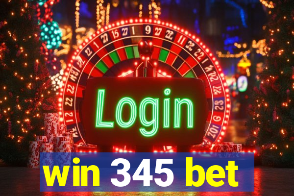 win 345 bet